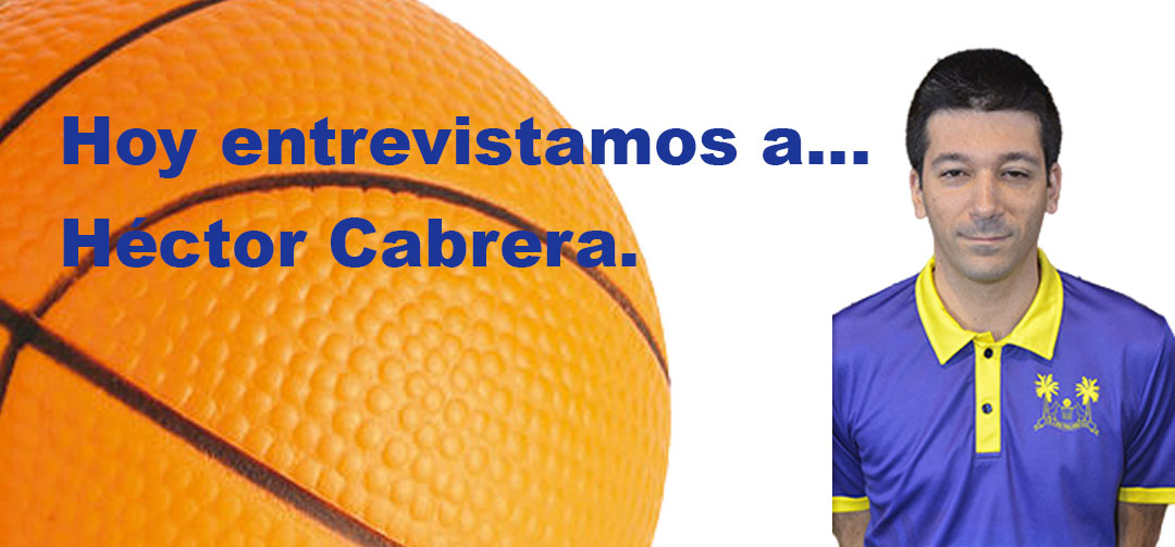 Hoy entrevistamos a… Héctor Cabrera