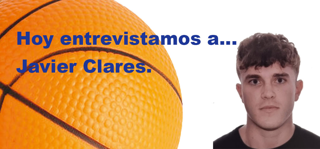 Hoy entrevistamos a…Javier Clares
